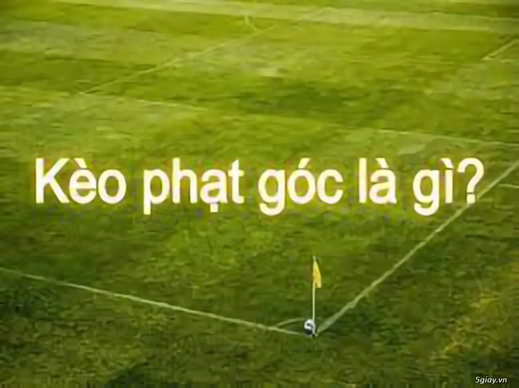 Giới thiệu về kèo phạt góc